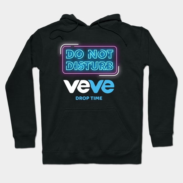 Do Not Disturb, VeVe Drop time. Hoodie by info@dopositive.co.uk